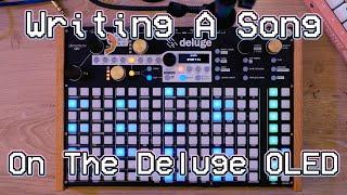 Songwriting On The Synthstrom Deluge OLED!