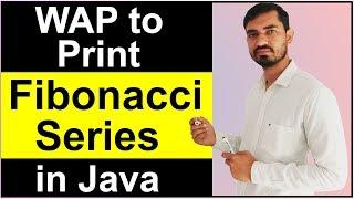 Program to Print Fibonacci Series in Java by Deepak