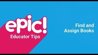 Educator Tips: Find and Assign Books on Epic