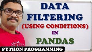 DATA FILTERING (USING CONDITIONS) IN PANDAS