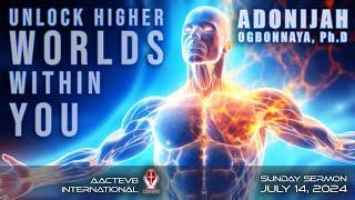 Dr. O: Sunday Message - Unlocking Higher Worlds Within You - 071424 - AACTEV8 International