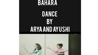 Bahara dance |  sister sibling choreography| Arya Patil #dance