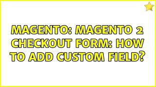 Magento: Magento 2 checkout form: how to add custom field? (2 Solutions!!)