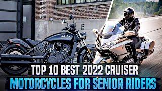 Top 10 Best 2022 Cruiser Motorcycles For Senior Riders