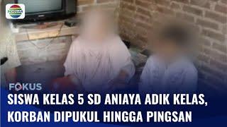 Bocah Kelas 5 SD Perkosa Adik Kelas, Sempat Tendang Korban hingga Pingsan | Fokus