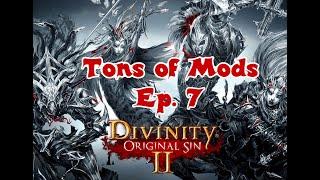 Divinity: Original Sin 2 with tons of mods! Ep. 7 [Beautiful Amalgamation]