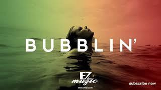 "Bubblin"-Reggae Trap Beat Instrumental |Bad Bunny X Rihanna X Chronixx X Protoje Type Beat|Ez Muzic