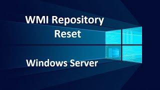 WMI Repository Reset | Quick Fix | Windows Server Error
