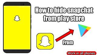 How to hide snapchat from play store | Hide snapchat | 2020