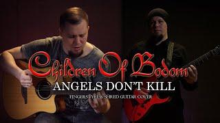 Children of Bodom - Angels Don't Kill (Fingerstyle & Shred Guitar Cover)