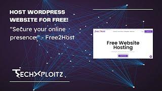 How to host a WordPress site on Free2Host for free