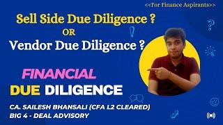 Vendor/ sell side Due Diligence - How is it different from Buy side? #finance #FDD #ca #career #big4