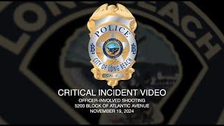 Critical Incident Video - Nov. 19, 2024 Officer-Involved Shooting - 5200 Block of Atlantic Avenue