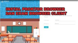 Cara  Instal Proktor Browser dan Exam Browser Client