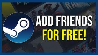 How To Add Friends For Free On Steam (Tutorial)