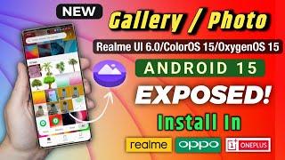 EXPOSED: First Look at Realme UI 6.0, ColorOS 15 & OxygenOS 15 Gallery/Photo App New Features!