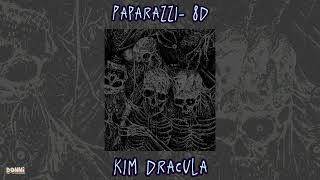 8D Paparazzi- Kim Dracula    WEAR HEADPHONES FOR BEST EXPERIENCE