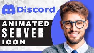 How to Make an Animated Server Icon | Discord For Beginners