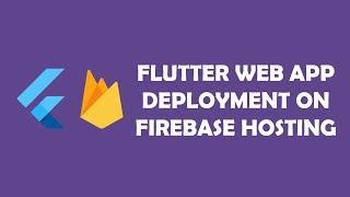 Flutter web app deployment on firebase hosting - إستضافة تطبيق فلاتر ويب علي الفايربيز