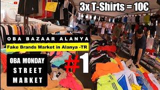 OBA MONDAY BAZAAR in ALANYA -TR  #Top Fake Brands Market Turkey