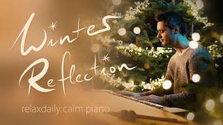 Winter Reflection [relaxing piano music to reflect, concentrate, focus, study, enjoy]