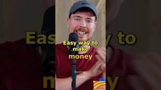 EASY WAY TO MAKE MONEY I MrBeast