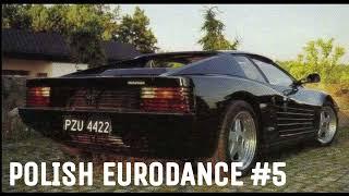 POLISH EURODANCE 90s | #5 |