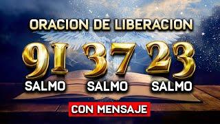 SALMO 91 SALMO 23 SALMO 37  "LA ORACION DE LIBERACION"