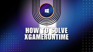  TECH: Fix Failed to load xgameruntime.dll. Error code : 126 in Windows 11 / 10 - How To Solve