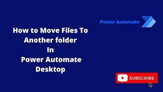 Move Files To Another Folder In Power Automate Desktop