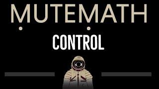 MUTEMATH • Control (CC)  [Karaoke] [Instrumental Lyrics]