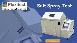 What is Salt Spray Test | Salt spray test to check corrosion resistance | Flexitest