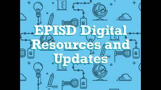 EPISD Digital Resources and Updates