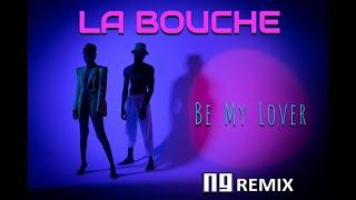 La Bouche - Be my Lover (NG Remix 2023)