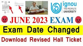 {Breaking News } IGNOU June 2023 Exam Date Changed | Download Your Revised hall Ticket Now