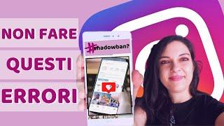 Pochi like su Instagram? Cosa non fare e gli ERRORI DA EVITARE per non ricevere uno SHADOWBAN su IG