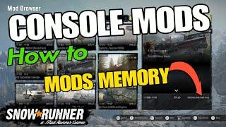 SNOWRUNNER CONSOLE MODS HOW TO MODS MEMORY EXPLAINED