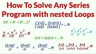 How to solve any sum of series program with nested loops