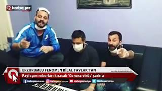 Bilal Tavlak Corona zuggum çıhsın goruna