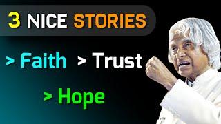 3 Nice Stories about Faith, Trust and Hope | APJ Abdul Kalam Quotes | Life Quotes #lifequotes