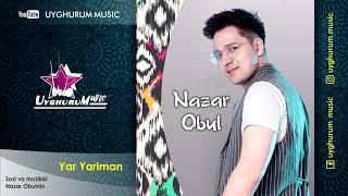 Uyghur song. Nazar Obul - Yar Yariman. Уйғурчә нахша. Нәзәр Обул - Яр яримән. Уйгурская песня.