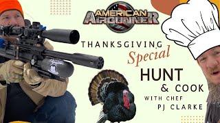 Thanksgiving Special | Hunt and cook with American Airgunner and chef PJ Clarke |