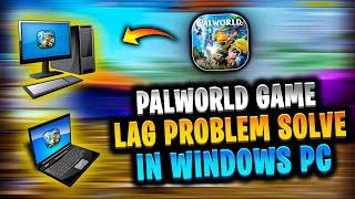 Palworld Lag problem solved | How to solve lag problem in palworld | Palworld game lag in windows pc