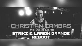 CHRISTIAN CAMBAS - THE OUTSIDERS (STRIKZ & LARION GRANDE REBOOT)