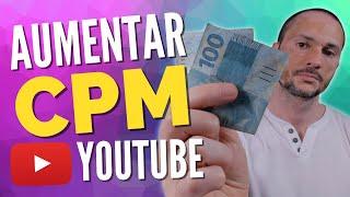 Como aumentar o CPM do Canal no YouTube e ganhar MAIS Dinheiro (sem gravar novos vídeos)