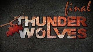 Thunder Wolves - Walkthrough - Final Part 13 - Stomp The Snake | Ending | Credits (PC/X360/PS3) [HD]