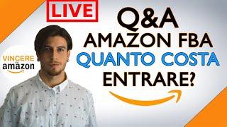  AMAZON FBA Q&A LIVE / QUANTO COSTA ENTRARE? / INFO VINCERE SU AMAZON / #antoniovida