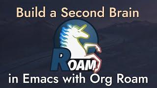Getting Started with Org Roam - Build a Second Brain in Emacs
