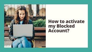 How to Activate a Blocked Account Fast and Easy? | Part 1