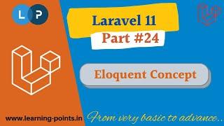 Eloquent Concept | ORM Concept | Laravel Tutorial | Learning Points